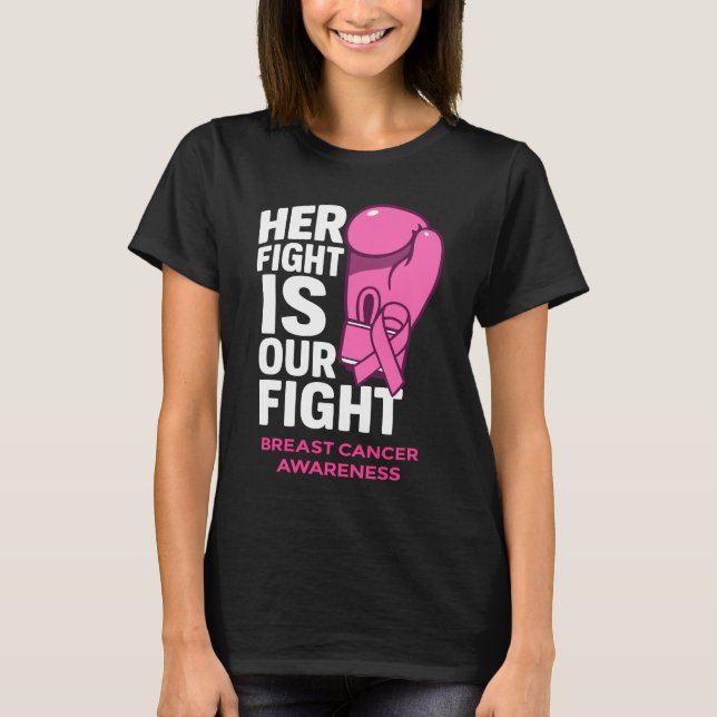 Her Fight Is Our Fight – Breast Cancer Awareness T-Shirt (Front)