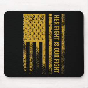 Her Fight Is Our Fight Childhood Cancer Awareness Mouse Pad