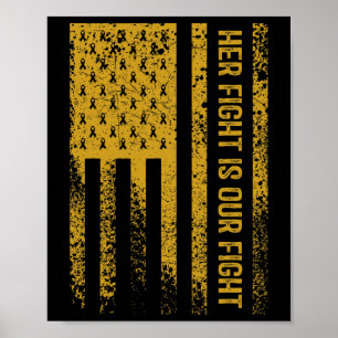 Her Fight Is Our Fight Childhood Cancer Awareness  Poster