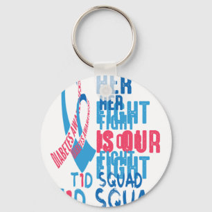 Her Fight Is Our Fight Diabetes Awareness Day T1D  Key Ring