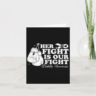 Her Fight Is Our Fight Diabetes Awareness T1d Diab Card