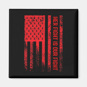 Her Fight Is Our Fight Heart Disease Awareness Magnet