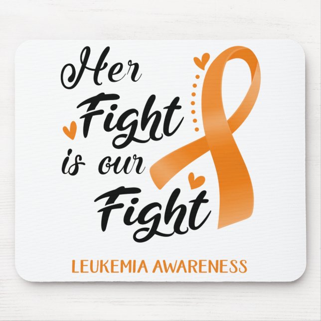Her Fight is our Fight Leukaemia Awareness Mouse Pad (Front)