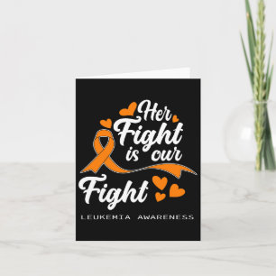 Her Fight Is Our Fight Orange Ribbon Leukaemia Awa Card