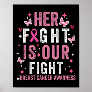 Her Fight Is Our Fight Pink Ribbon Breast Cancer A Poster
