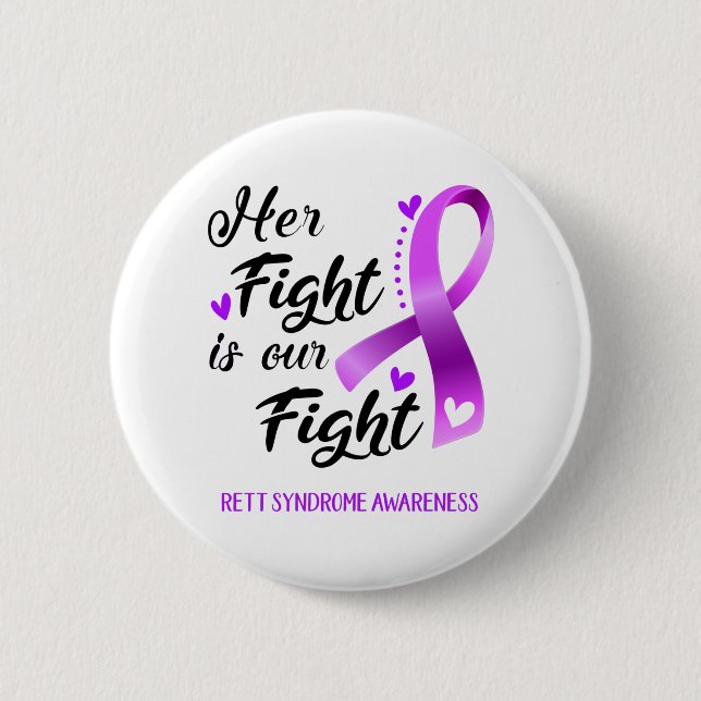Her Fight is our Fight Rett Syndrome Awareness 6 Cm Round Badge (Front)