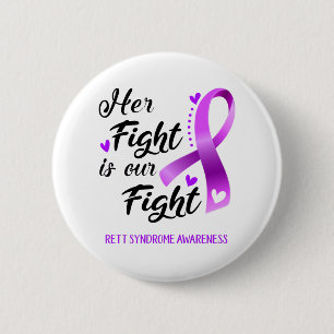 Her Fight is our Fight Rett Syndrome Awareness 6 Cm Round Badge