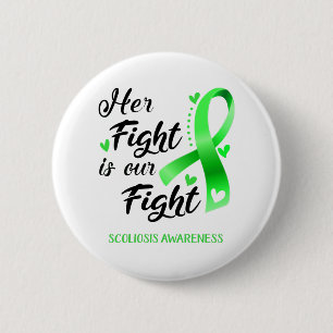 Her Fight is our Fight Scoliosis Awareness 6 Cm Round Badge