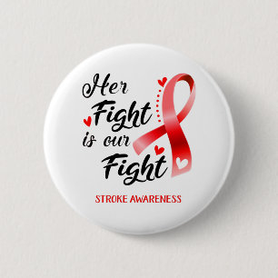 Her Fight is our Fight Stroke Awareness 6 Cm Round Badge