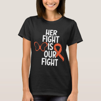 Her Fight is Our Fight T-Shirt