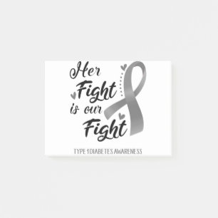 Her Fight is our Fight Type 1 Diabetes Awareness Post-it Notes
