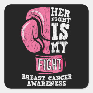 Her Fight My Fight Breast Cancer Awareness Family Square Sticker