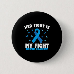 Her Fight My Fight Diabetes Awareness Diabetic Sup 6 Cm Round Badge