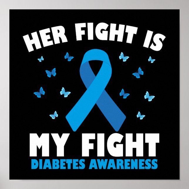 Her Fight My Fight Diabetes Awareness T1D Ribbon Poster (Front)