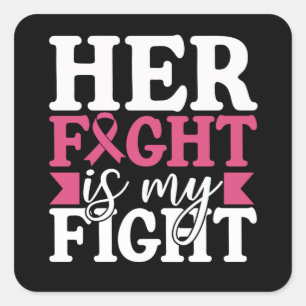 Her Fight My Fight Family Matching Breast Cancer Square Sticker