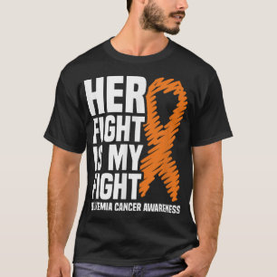 Her Fight My Fight Orange Ribbon Leukemia Cancer  T-Shirt