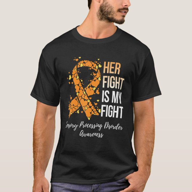 Her Fight My Fight Sensory Processing Disorder Spd T-Shirt (Front)