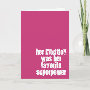 Her intuition was her favorite superpower card