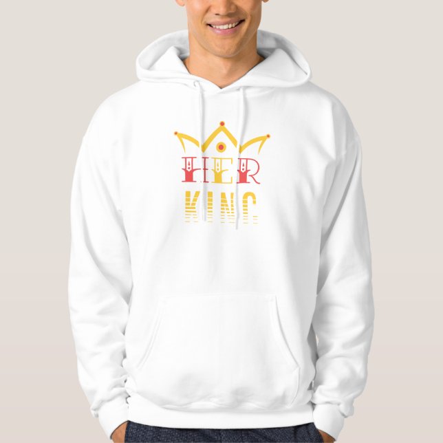 Her King Hoodie (Front)