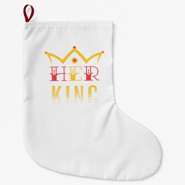 Her King Large Christmas Stocking (Front)
