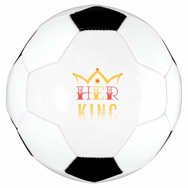 Her King Soccer Ball (Front)