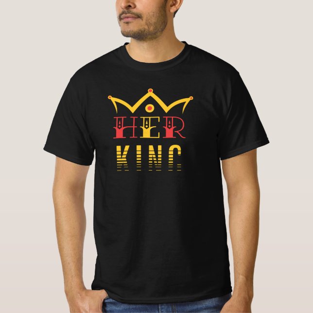 Her King T-Shirt (Front)