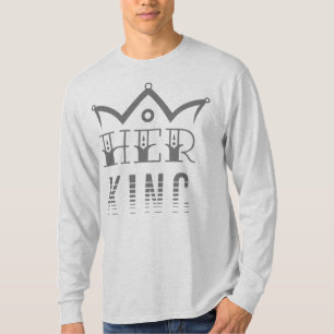 Her King T-Shirt