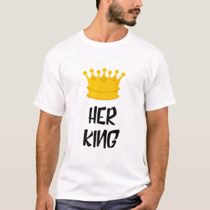 Her King T-Shirt