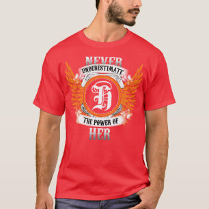 Her Name Shirt Never Underestimate The Power Of He