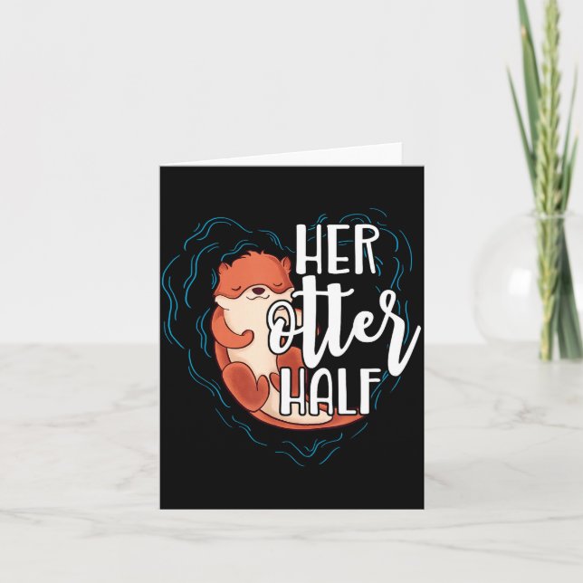 Her Otter Half Pun Romantic Couple Valentine's Day Card (Front)