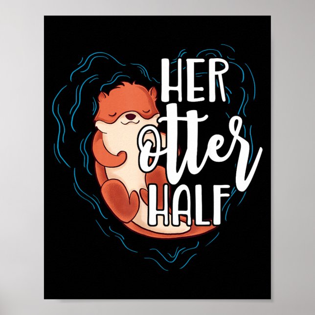 Her Otter Half Pun Romantic Couple Valentine's Day Poster (Front)