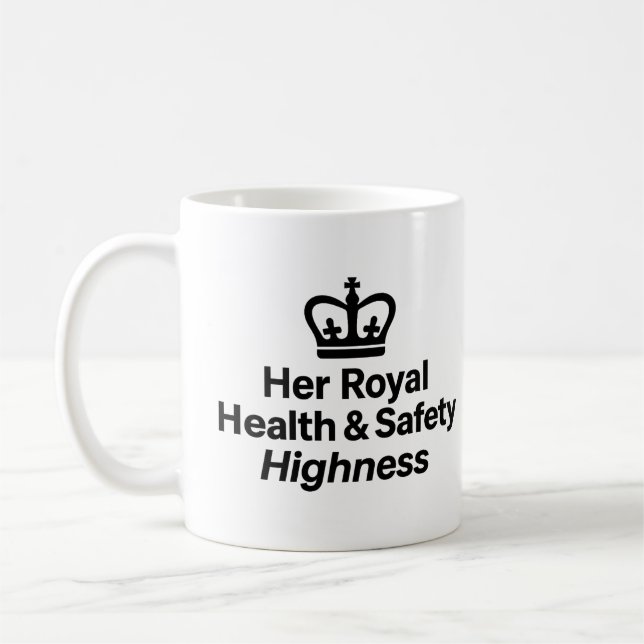 'Her Royal Health & Safety Highness' mug (Left)