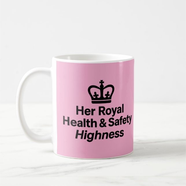 'Her Royal Health & Safety Highness' mug (Left)