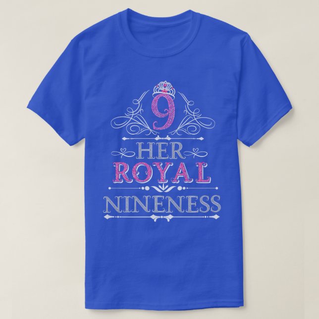 Her Royal Nineness9th BirthdayGirl T-Shirt (Design Front)