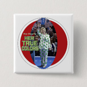 Her TRUE colours 15 Cm Square Badge