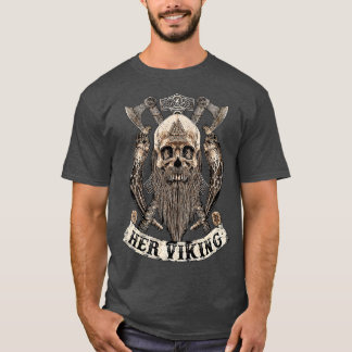 Her Viking His Shieldmaiden His And Hers Gifts For T-Shirt