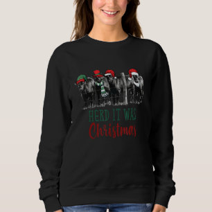 Herb It Was Christmas Cow Wearing Santa Claus Hat Sweatshirt