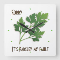 Herb Pun, Sorry It's Parsley My Fault Clock