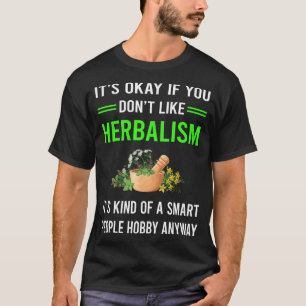 Herbalism Herbalist PhytoG Smart People Herb Herbs T-Shirt