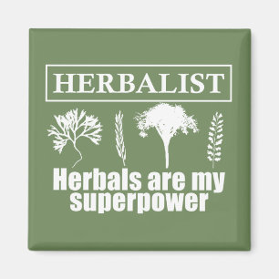 herbalist herbals are my superpower magnet
