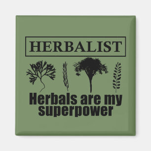 herbalist herbals are my superpower magnet