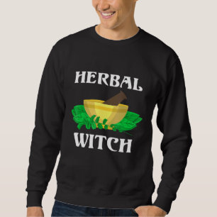 Herbalist Herbs Apothecary Herbal Witch Herbalism Sweatshirt