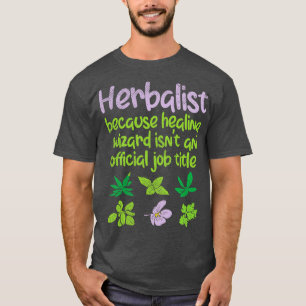 Herbalist Herbs Funny 3 T-Shirt