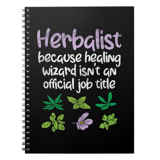 Herbalist Herbs Funny Notebook (Front)