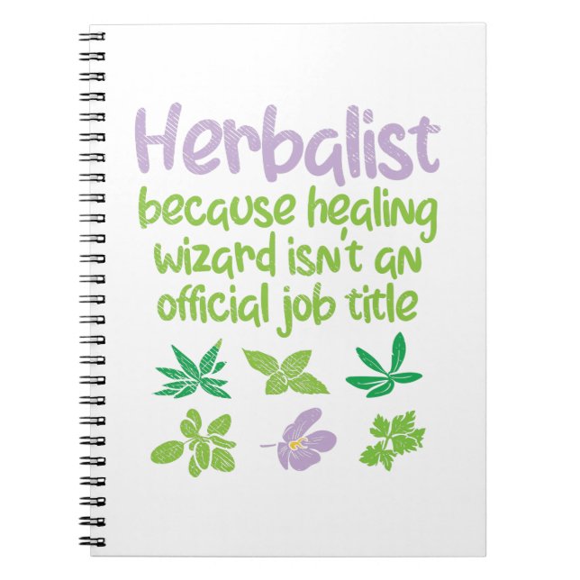 Herbalist Herbs Funny Notebook (Front)