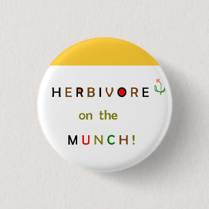 Herbivore on the Munch Button