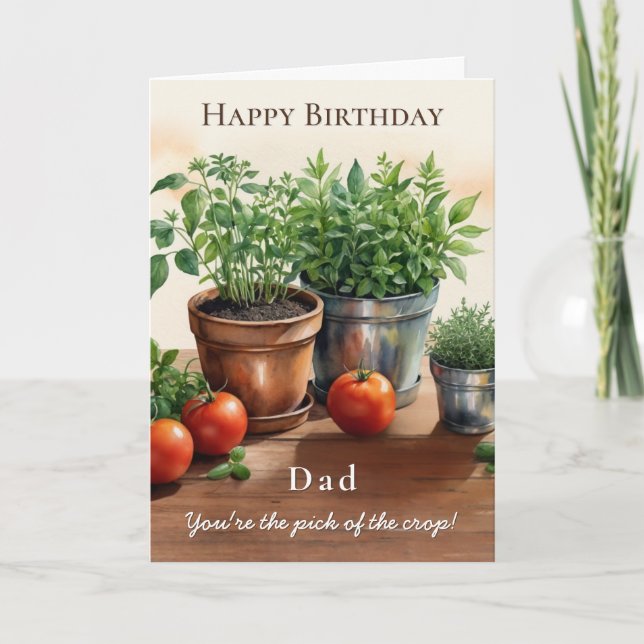 Herbs and Tomatoes Pick of the Crop Dad Birthday Card (Front)