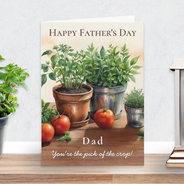 Herbs and Tomatoes Pick of the Crop Father's Day Card (A Father's Day card with illustration of herbs and tomatoes, for a Dad who is 'pick of the crop')