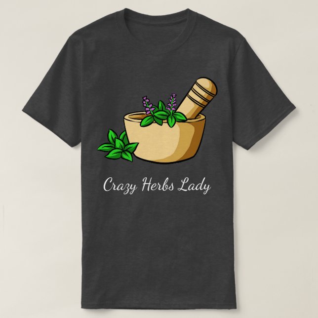 Herbs Crazy Herbs Lady T-Shirt (Design Front)