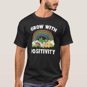 Herbs  Grow With Positivity  Plants  Garden  Garde T-Shirt